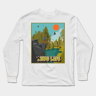 Hug life funny hiking quote outdoor activity mountain lover Long Sleeve T-Shirt